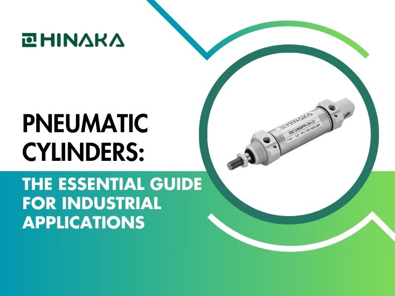 Pneumatic Cylinders: The Essential Guide for Industrial Applications